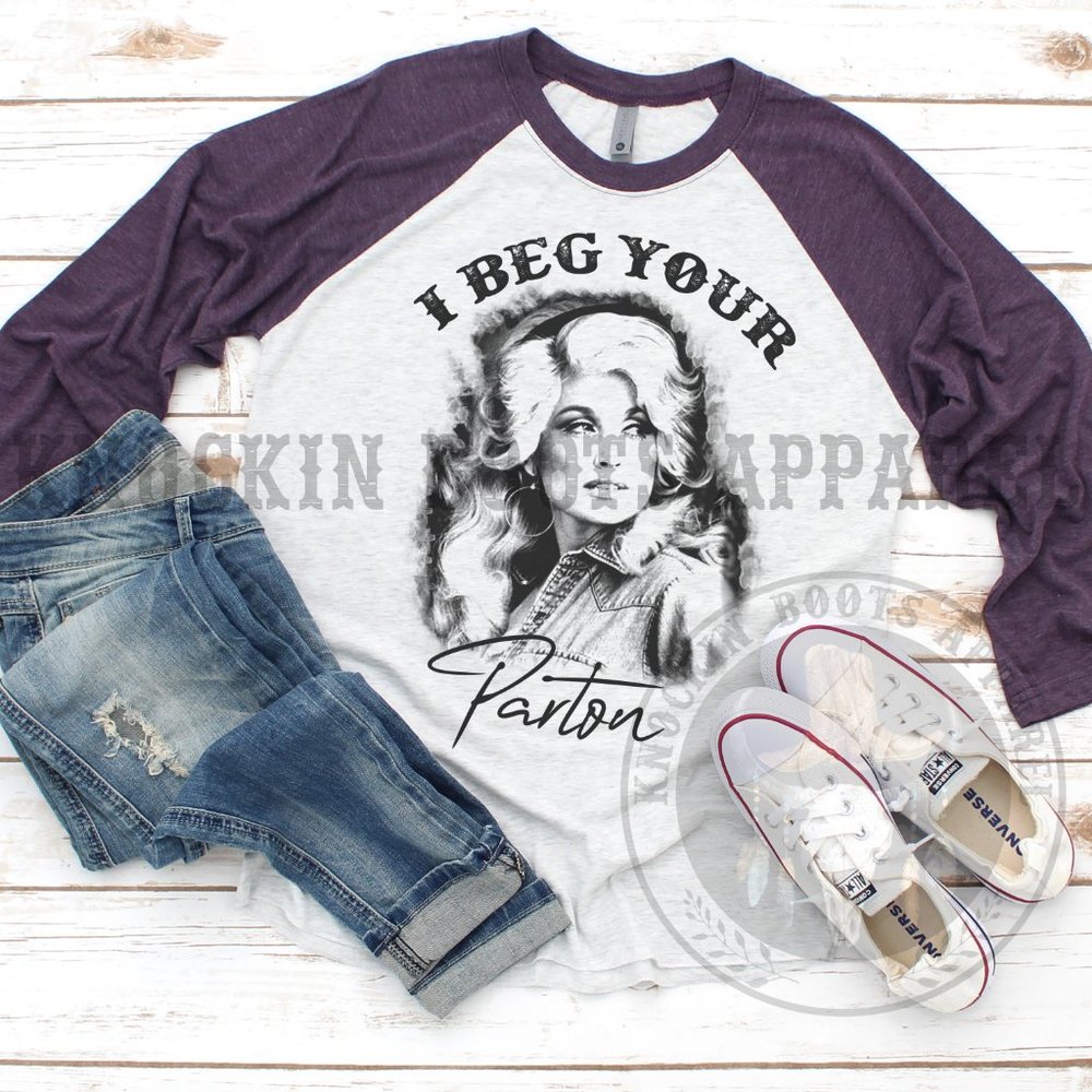 I Beg Your Parton Funny Dolly Parton Shirt
